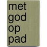 Met God op pad door John Lapré