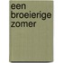 Een broeierige zomer