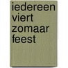Iedereen viert zomaar feest door Opa En Oma Puntneus
