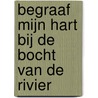 Begraaf mijn hart bij de bocht van de rivier door Dee Brown