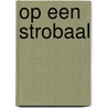 Op een strobaal by A. Vogelaar-van Amersfoort