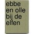 Ebbe en Olle bij de elfen