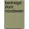 Bedreigd door noodweer door Onbekend