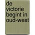 De victorie begint in Oud-West