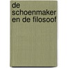 De Schoenmaker en de Filosoof door Onbekend