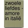 Zwoele liefdes - Amore in Italië by Trish Morey