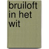 Bruiloft in het wit door Susan Mallery