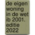 De eigen woning in de Wet IB 2001. Editie 2022