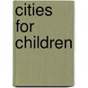 Cities for Children by O. Ataol