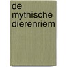 De mythische dierenriem door Luc Cielen