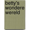 Betty's wondere wereld door Fenne Kolken