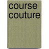 Course couture door Fons Leroy