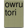 OWRU TORI door S.D. Amelo
