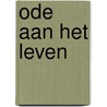 Ode aan het leven by J.N. Wille