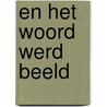 En het woord werd beeld door Marc Veerkamp