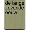 De lange zevende eeuw by Wim Jurg
