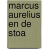 Marcus Aurelius en de Stoa by Pierre Hadot