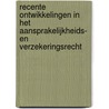 Recente ontwikkelingen in het aansprakelijkheids- en verzekeringsrecht door Thierry Vansweevelt
