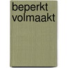 Beperkt Volmaakt by Jolanda Doornbos