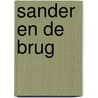 Sander en de brug door Sander Schimmelpenninck