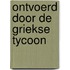 Ontvoerd door de Griekse tycoon