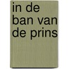 In de ban van de prins by Sophie Weston