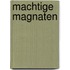 Machtige magnaten