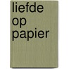 Liefde op papier door Gayle Callen