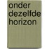 Onder dezelfde horizon