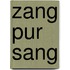 Zang pur sang