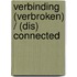 Verbinding (verbroken) / (dis) Connected