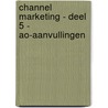 Channel Marketing - Deel 5 - AO-aanvullingen door Wouter De Schepper