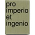 Pro Imperio et Ingenio