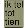 Ik tel tot tien door Lea Smulders