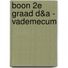 Boon 2e graad D&A - Vademecum door Onbekend