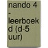 Nando 4 - leerboek D (D-5 uur)
