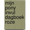 Mijn pony invul dagboek roze door Kris Degenaar