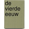 De vierde eeuw by Wim Jurg