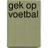 Gek op voetbal