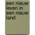 Een nieuw leven in een nieuw land