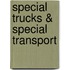 Special Trucks & Special Transport