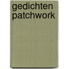 Gedichten Patchwork by Anja E.C. Klinkenberg