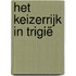 Het Keizerrijk in Trigië