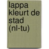 Lappa kleurt de stad (NL-TU) by Mirjam Visker