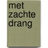 Met zachte drang