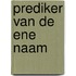 Prediker van de ene Naam