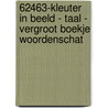 62463-Kleuter in beeld - Taal - vergroot boekje Woordenschat by Unknown
