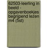 62503-Leerling in beeld - Opgavenboekjes Begrijpend lezen M4 (5st) door Onbekend
