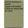 62512-Leerling in beeld - Opgavenboekjes Rekenen-Wiskunde E5 (5st) door Onbekend