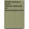62625-Leerling in Beeld Rekenen-Wiskunde E3 slechtziendenversie by Unknown